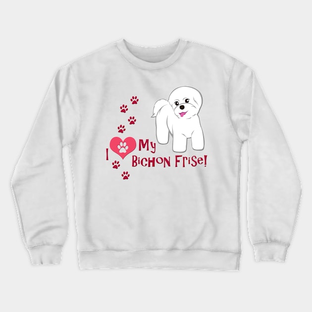 I Love My Bichon Frise Crewneck Sweatshirt by SakuraDragon